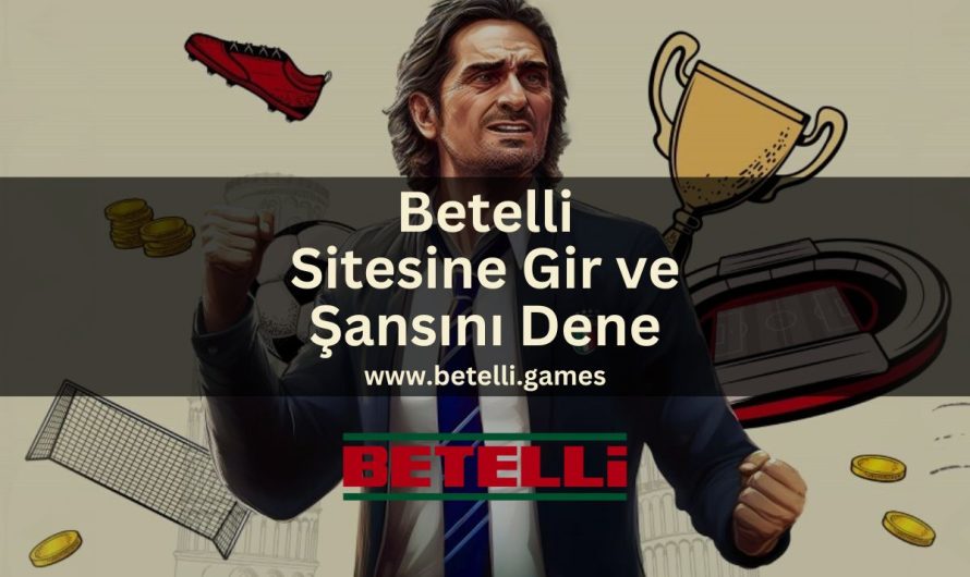 Betelli Sitesine Gir ve Şansını Dene